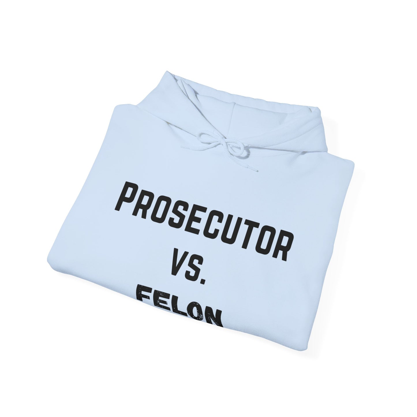 Prosecutor vs. Felon Unisex Heavy Blend™ Hooded Sweatshirt